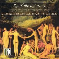 Allegri / Bardi / Caccini m.m.: La notte d'amore (Music for a royal wedding 1608)